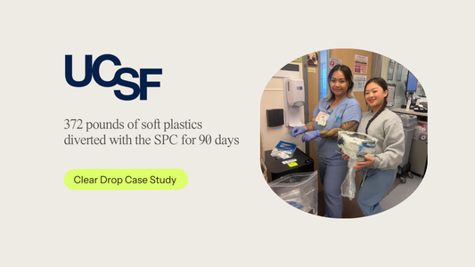 UCSF Health's Mission Bay Hospital Achieves Guaranteed Recycling of Pharmacy Soft Plastic Waste with Clear Drop SPC