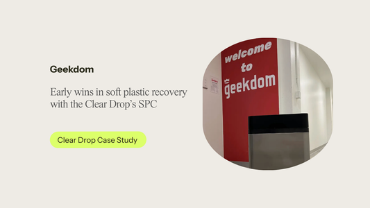 How Geekdom sparked early wins in soft plastic recovery with the Clear Drop's SPC